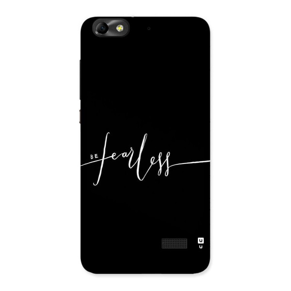 Always Be Fearless Back Case for Honor 4C