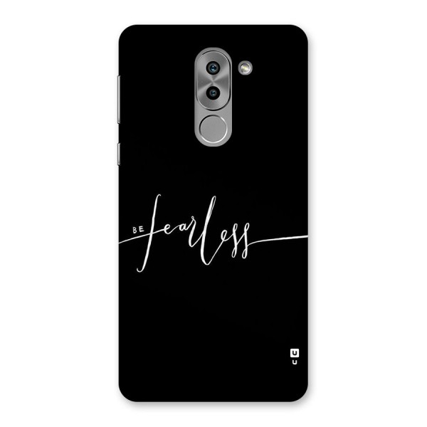Always Be Fearless Back Case for Honor 6X