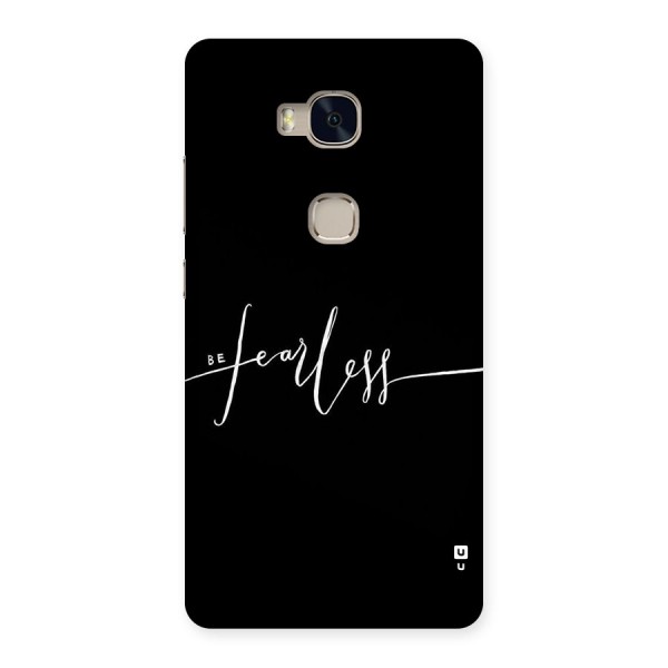 Always Be Fearless Back Case for Huawei Honor 5X