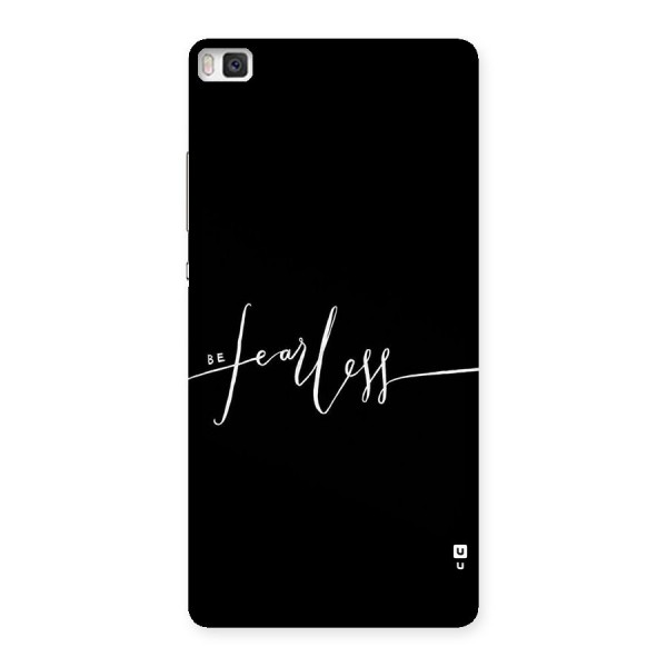 Always Be Fearless Back Case for Huawei P8