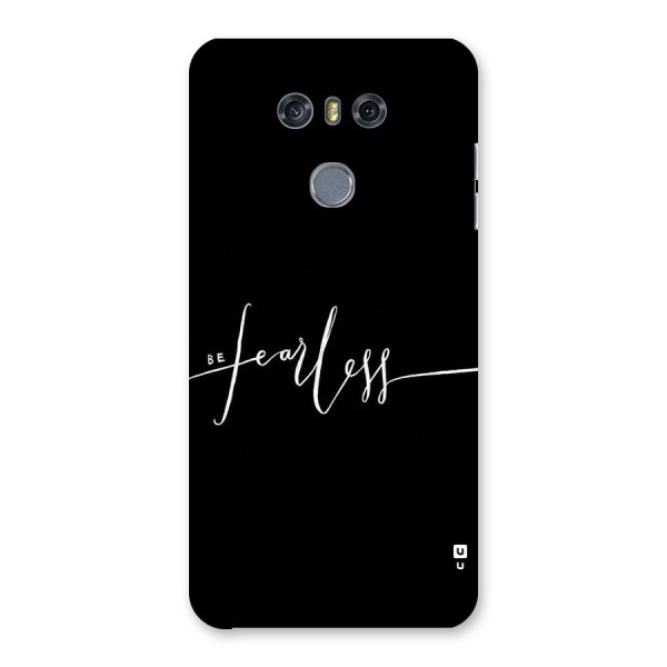 Always Be Fearless Back Case for LG G6