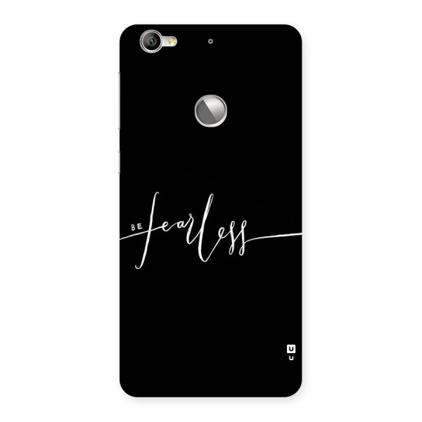 Always Be Fearless Back Case for LeTV Le 1s