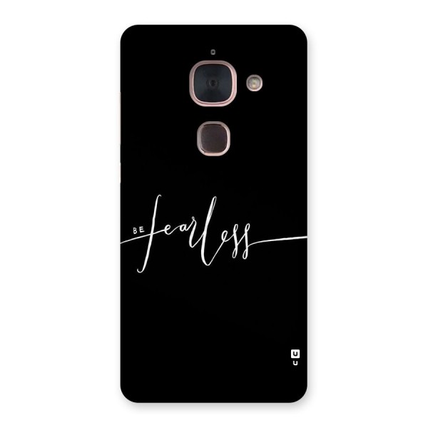 Always Be Fearless Back Case for Le Max 2