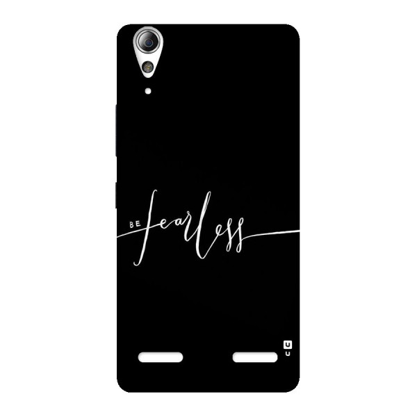 Always Be Fearless Back Case for Lenovo A6000