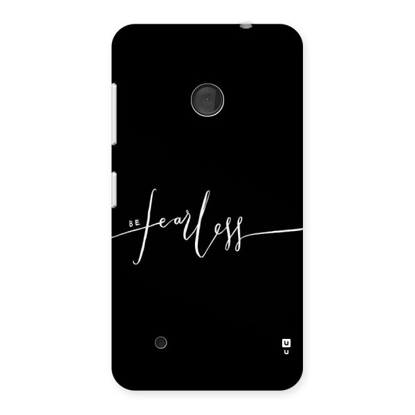 Always Be Fearless Back Case for Lumia 530