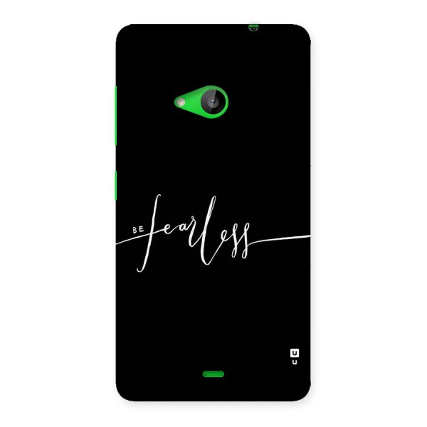 Always Be Fearless Back Case for Lumia 535