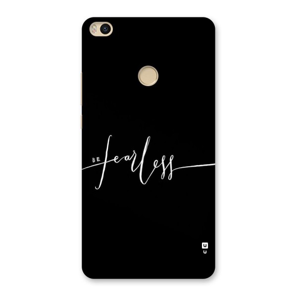 Always Be Fearless Back Case for Mi Max 2