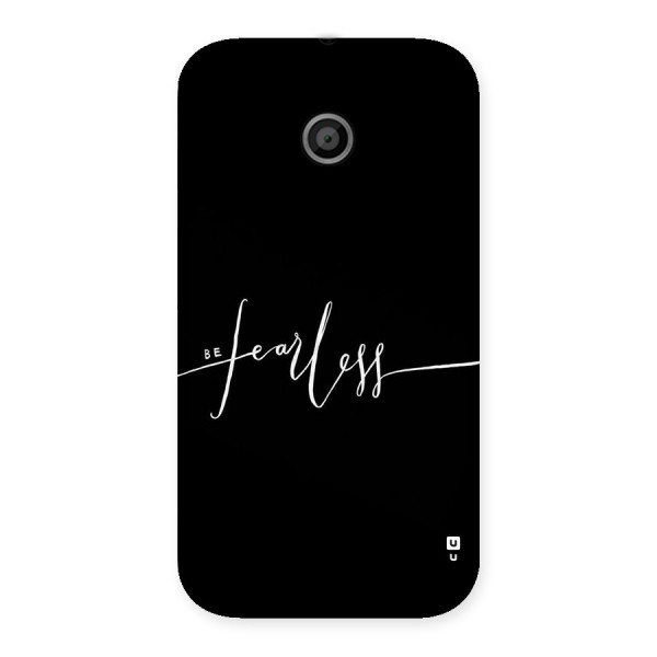 Always Be Fearless Back Case for Moto E