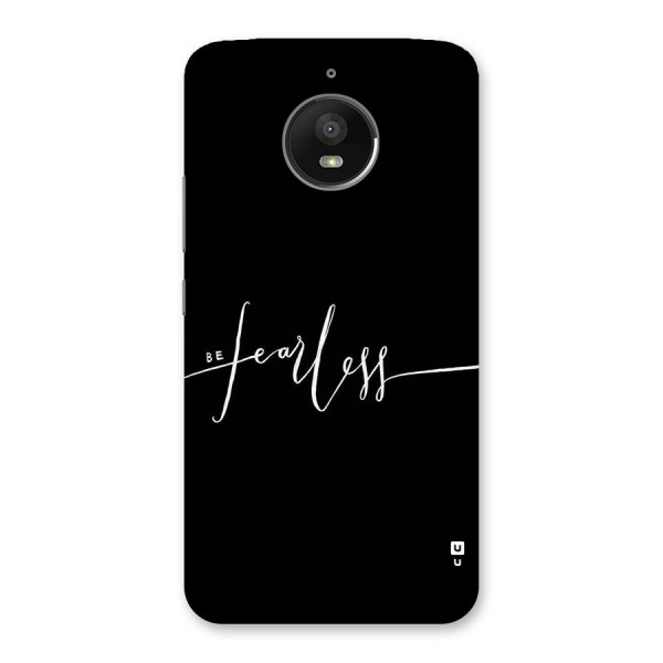 Always Be Fearless Back Case for Moto E4 Plus