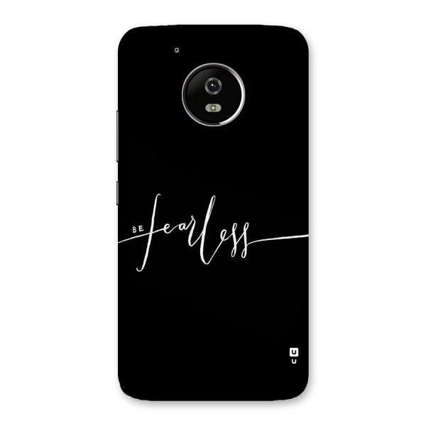 Always Be Fearless Back Case for Moto G5