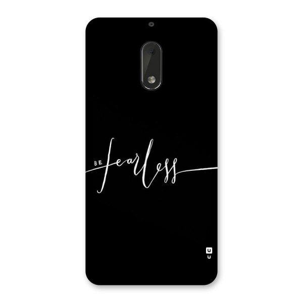 Always Be Fearless Back Case for Nokia 6
