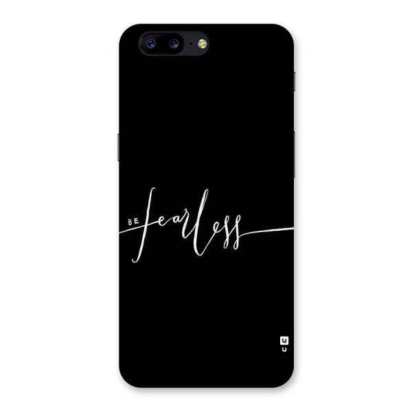 Always Be Fearless Back Case for OnePlus 5