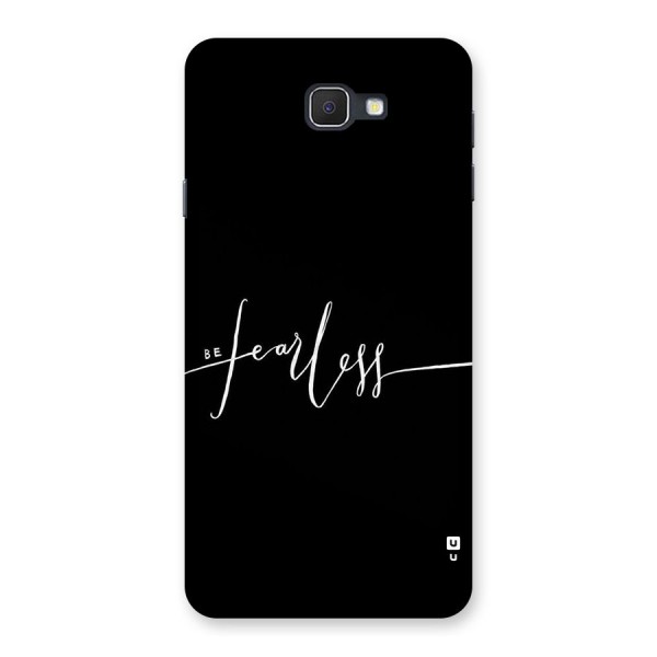 Always Be Fearless Back Case for Samsung Galaxy J7 Prime