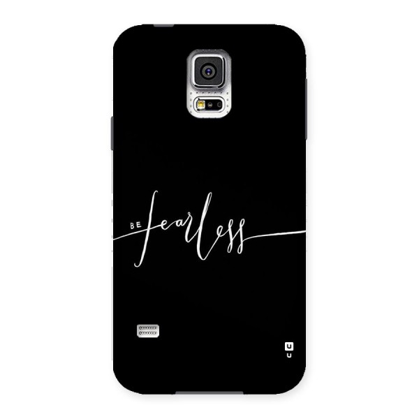 Always Be Fearless Back Case for Samsung Galaxy S5