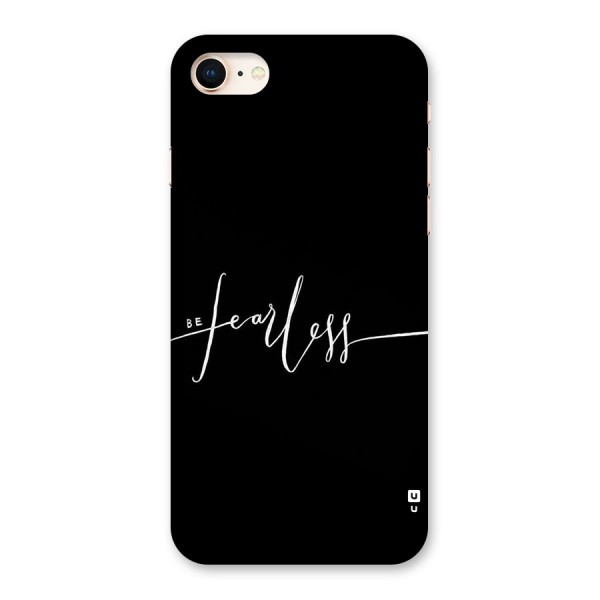 Always Be Fearless Back Case for iPhone 8