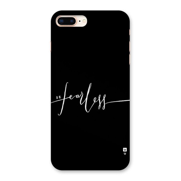 Always Be Fearless Back Case for iPhone 8 Plus
