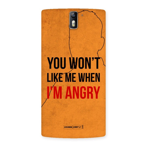 When I M Angry Back Case for One Plus One