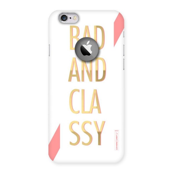 Bad And Classy Back Case for iPhone 6 Logo Cut