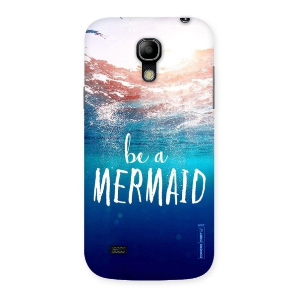 Be A Mermaid Back Case for Galaxy S4 Mini