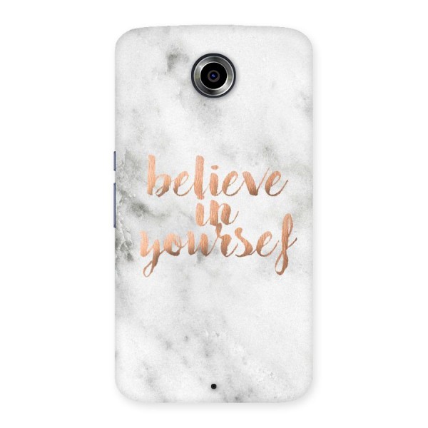 Believe in Yourself Back Case for Nexsus 6