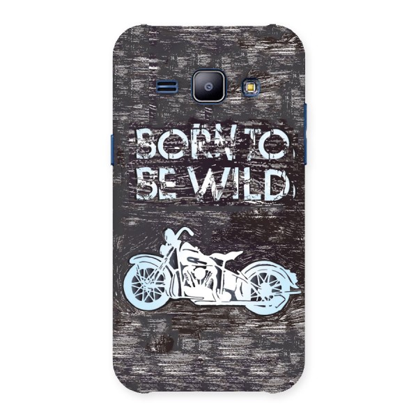 Born To Be Wild Back Case for Galaxy J1
