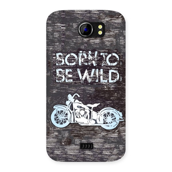 Born To Be Wild Back Case for Micromax Canvas 2 A110
