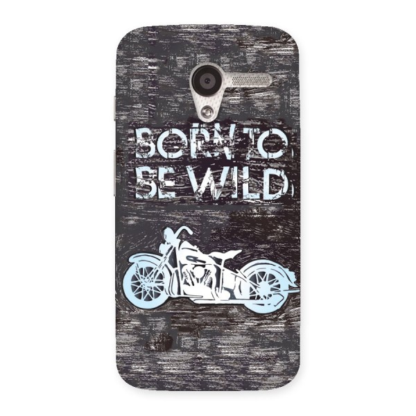 Born To Be Wild Back Case for Moto X