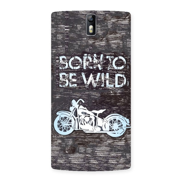 Born To Be Wild Back Case for One Plus One