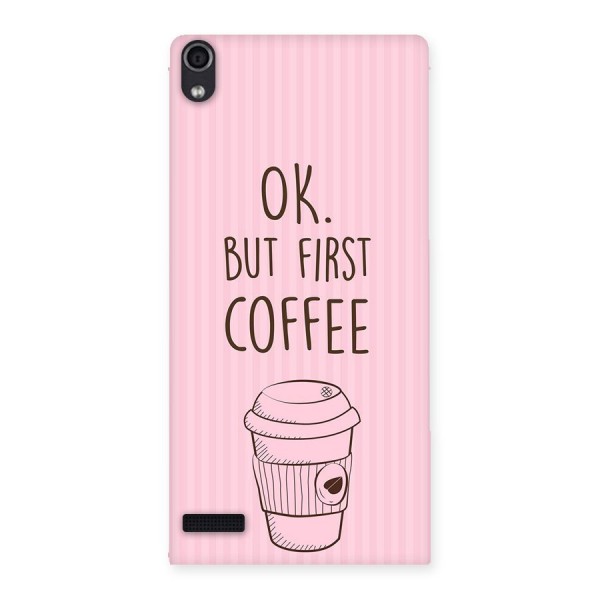 But First Coffee (Pink) Back Case for Ascend P6