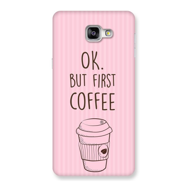 But First Coffee (Pink) Back Case for Galaxy A9