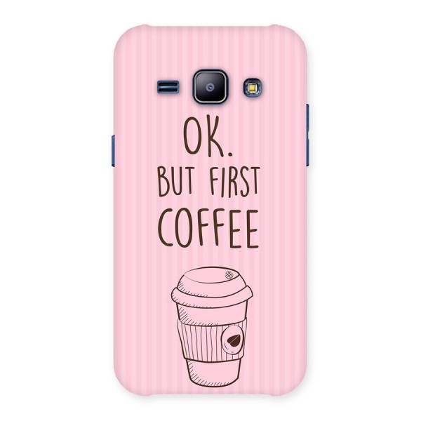 But First Coffee (Pink) Back Case for Galaxy J1