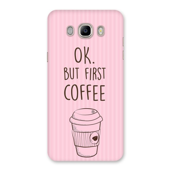 But First Coffee (Pink) Back Case for Galaxy On8