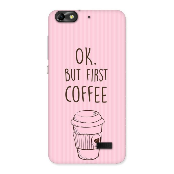 But First Coffee (Pink) Back Case for Honor 4C