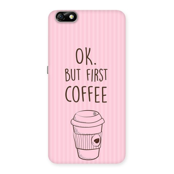 But First Coffee (Pink) Back Case for Honor 4X