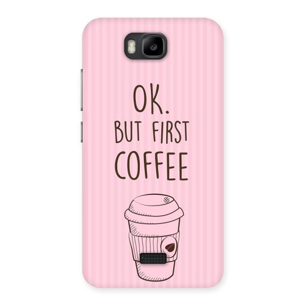 But First Coffee (Pink) Back Case for Honor Bee