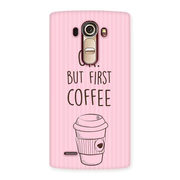 But First Coffee (Pink) Back Case for LG G4