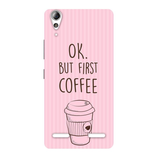 But First Coffee (Pink) Back Case for Lenovo A6000 Plus