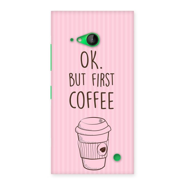 But First Coffee (Pink) Back Case for Lumia 730