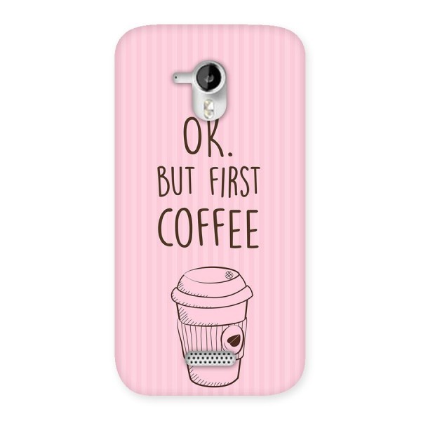 But First Coffee (Pink) Back Case for Micromax Canvas HD A116