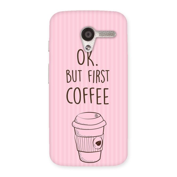 But First Coffee (Pink) Back Case for Moto X
