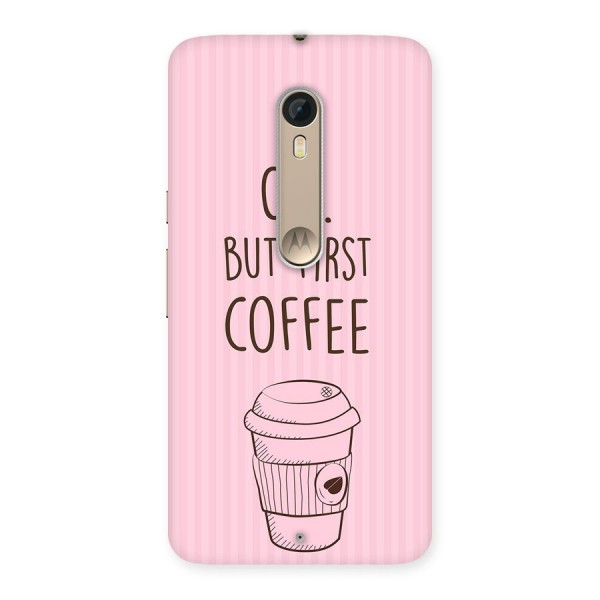 But First Coffee (Pink) Back Case for Motorola Moto X Style