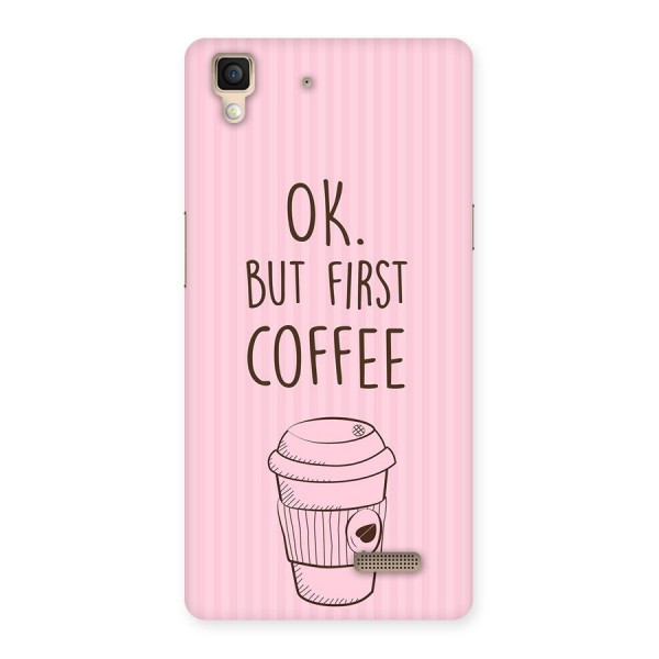 But First Coffee (Pink) Back Case for Oppo R7