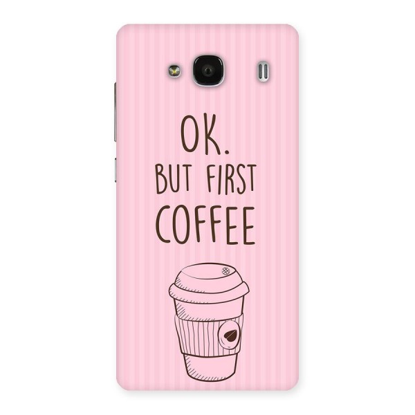 But First Coffee (Pink) Back Case for Redmi 2