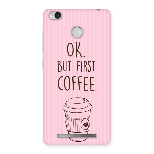 But First Coffee (Pink) Back Case for Redmi 3S Prime