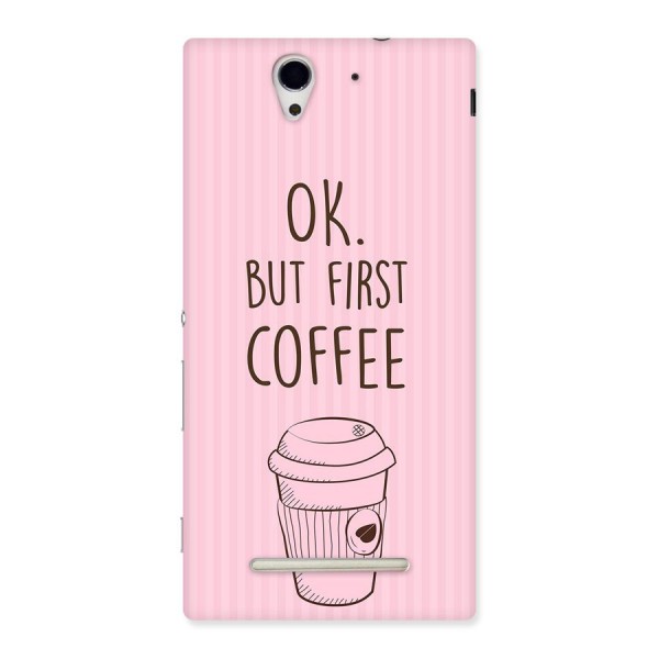 But First Coffee (Pink) Back Case for Sony Xperia C3
