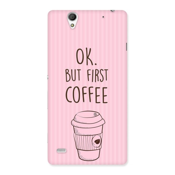 But First Coffee (Pink) Back Case for Sony Xperia C4