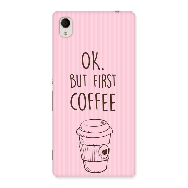 But First Coffee (Pink) Back Case for Sony Xperia M4