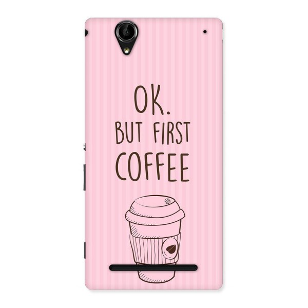 But First Coffee (Pink) Back Case for Sony Xperia T2