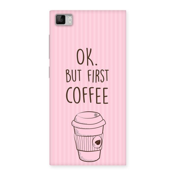 But First Coffee (Pink) Back Case for Xiaomi Mi3