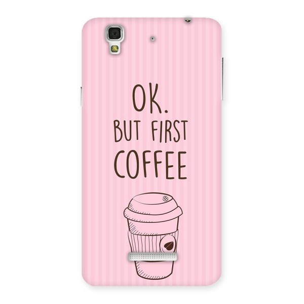 But First Coffee (Pink) Back Case for YU Yureka Plus